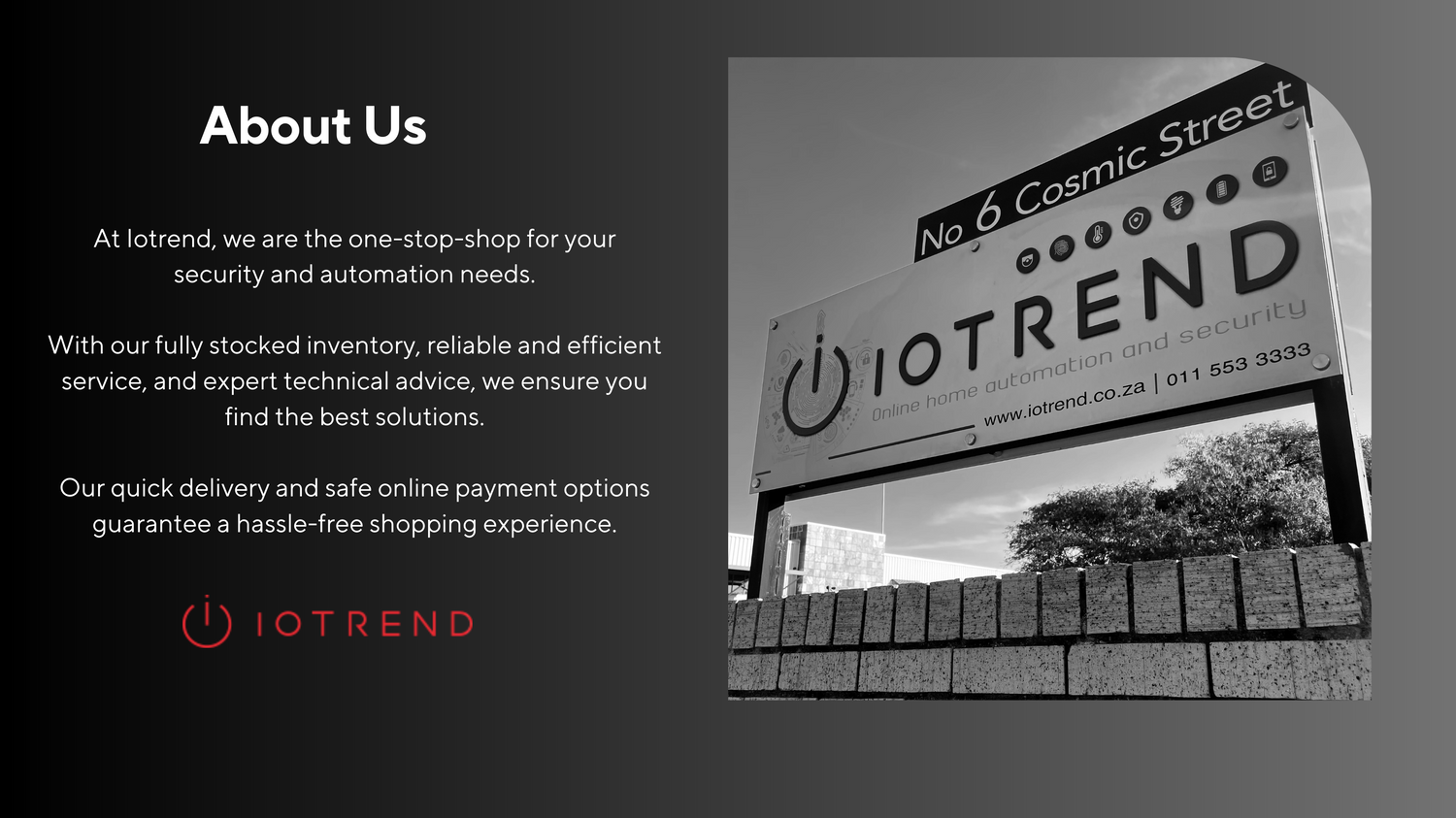 Iotrend, we are the one stop shop for your security and automation needs